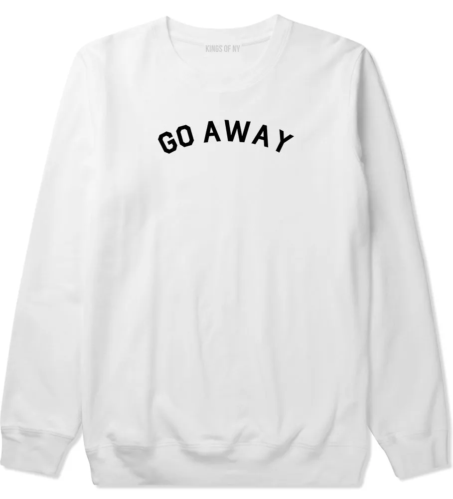 Go Away Mens Crewneck Sweatshirt