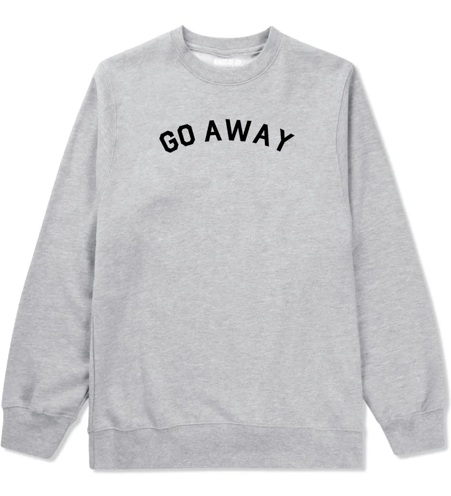 Go Away Mens Crewneck Sweatshirt